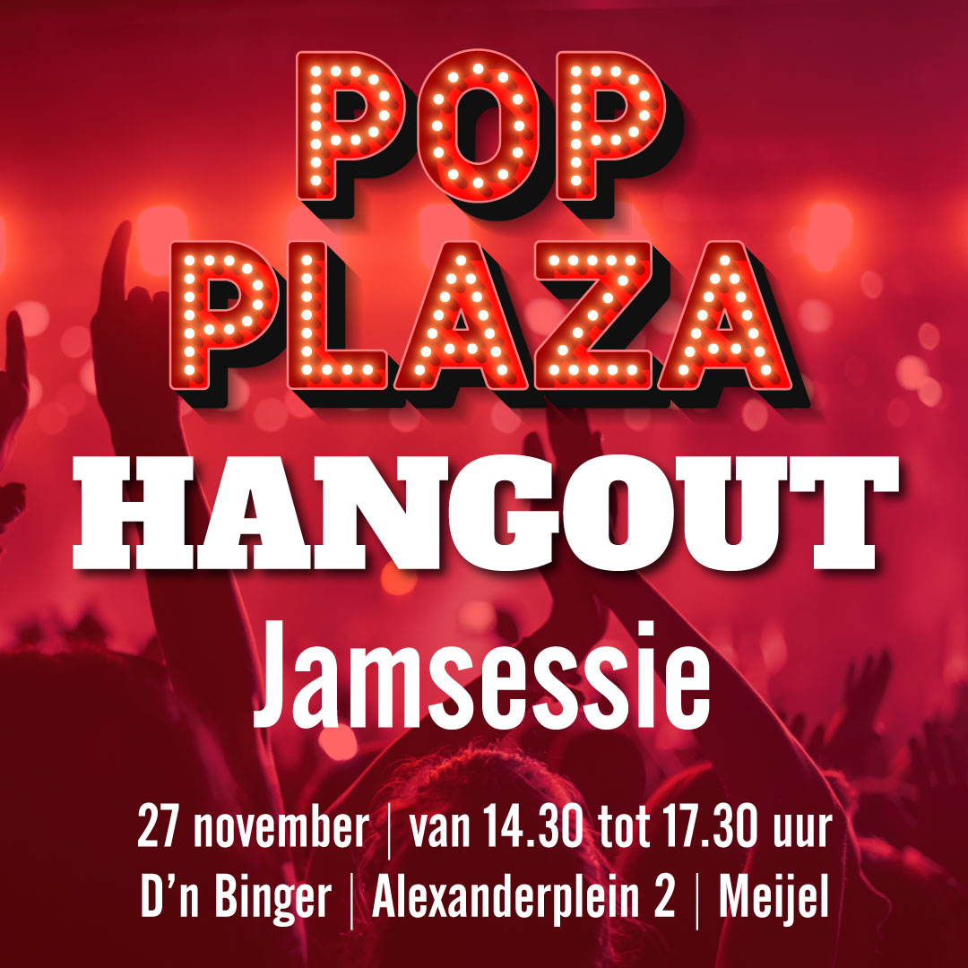 Hangout PopPlaza 27 november